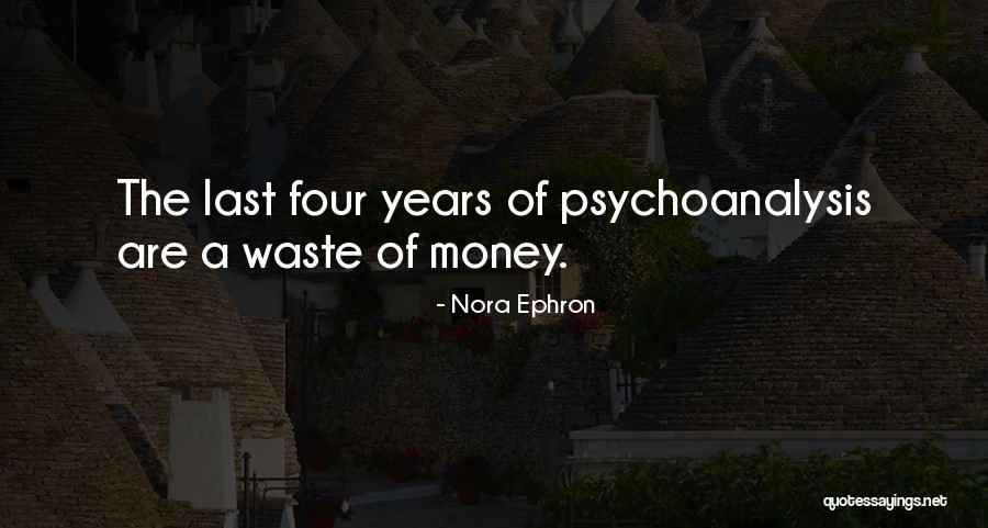 Psychoanalysis Quotes By Nora Ephron Psychoanalysis Quotes By Nora Ephron