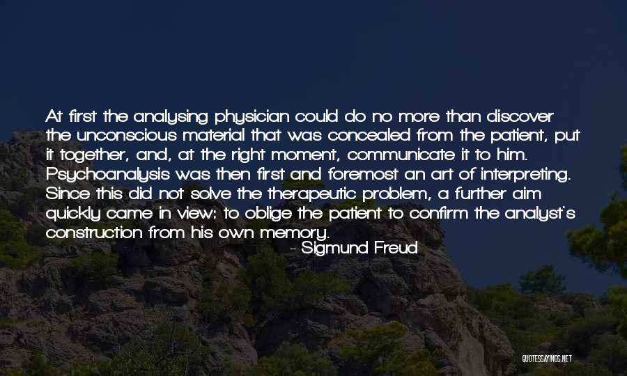 Psychoanalysis Quotes By Sigmund Freud Psychoanalysis Quotes By Sigmund Freud