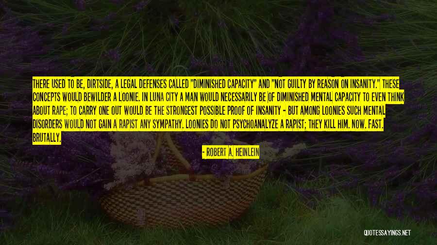 Psychoanalyze Yourself Quotes By Robert A. Heinlein Psychoanalyze Yourself Quotes By Robert A. Heinlein