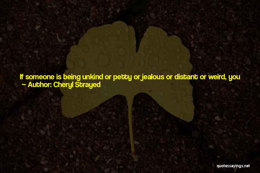 Psychodrama Quotes By Cheryl Strayed