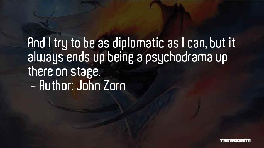 Psychodrama Quotes By John Zorn