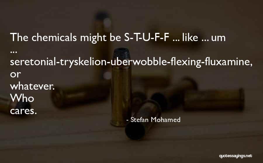 Psychogenesis Research Quotes By Stefan Mohamed Psychogenesis Research Quotes By Stefan Mohamed