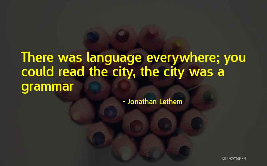 Psychogeography Quotes By Jonathan Lethem