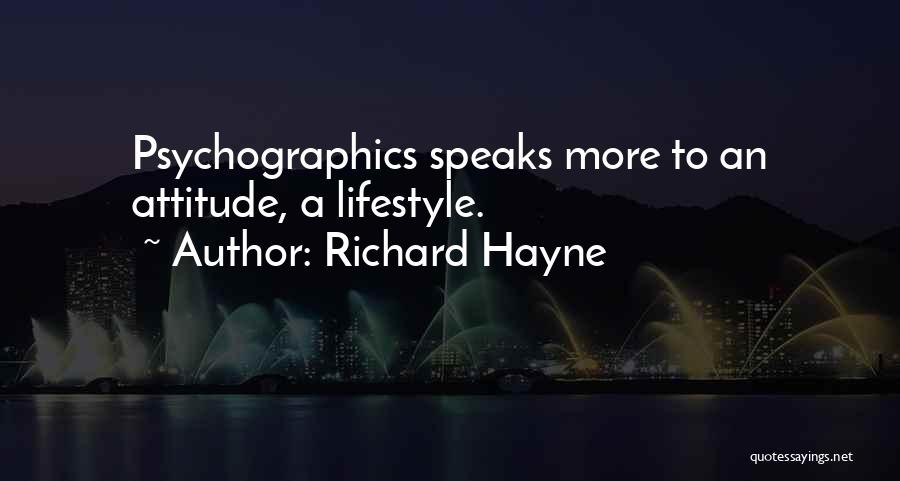 Psychographics Quotes By Richard Hayne