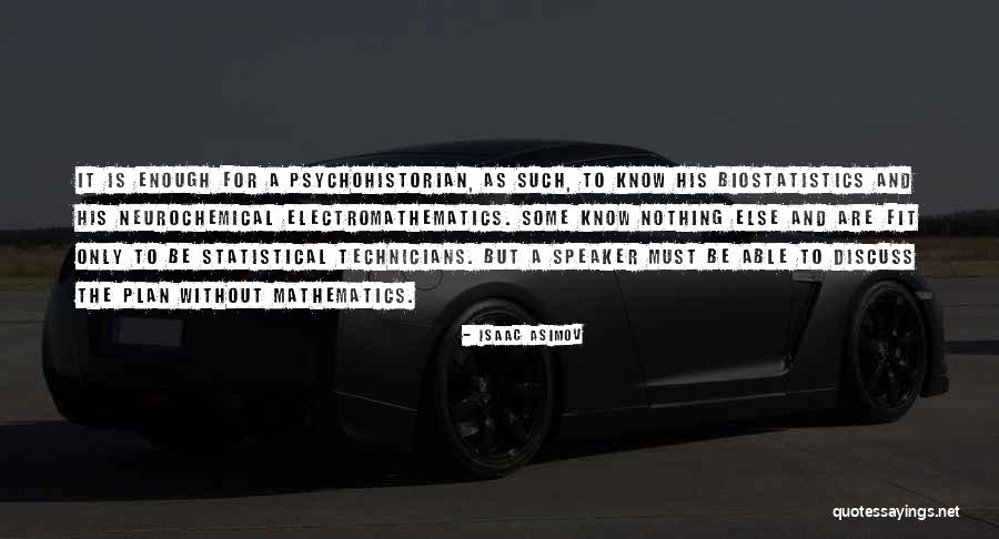 Psychohistorian Quotes By Isaac Asimov Psychohistorian Quotes By Isaac Asimov