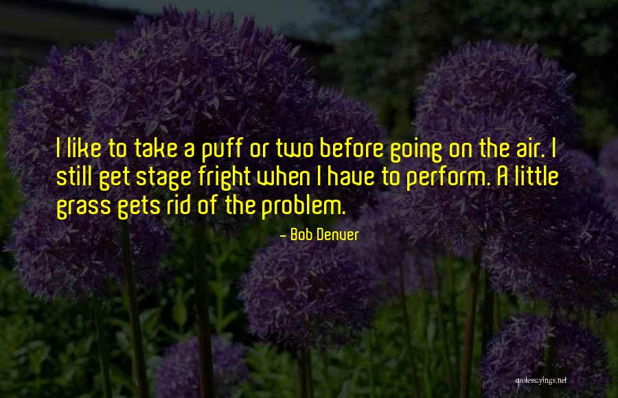 Psychokinesis Quotes By Bob Denver Psychokinesis Quotes By Bob Denver