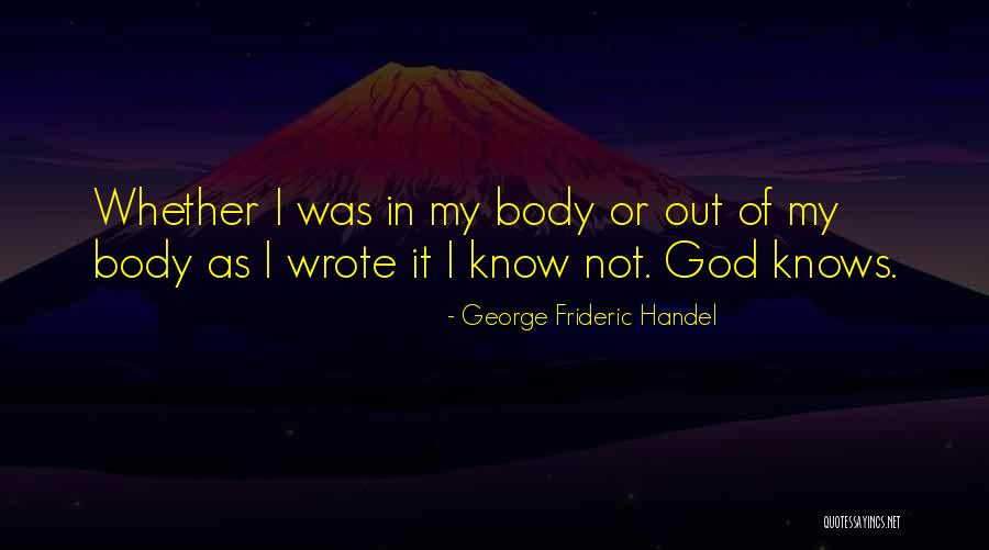 Psychokinetic Mod Quotes By George Frideric Handel Psychokinetic Mod Quotes By George Frideric Handel