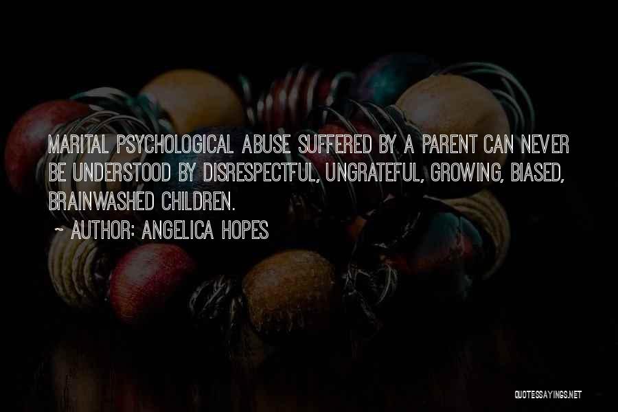 Psychological Abuse Quotes By Angelica Hopes
