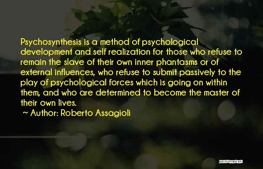 Psychological Development Quotes By Roberto Assagioli