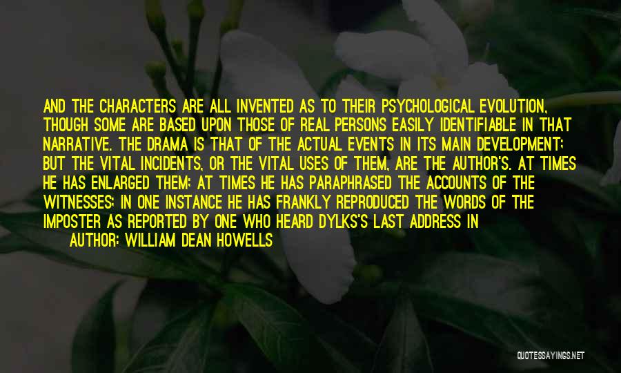 Psychological Development Quotes By William Dean Howells