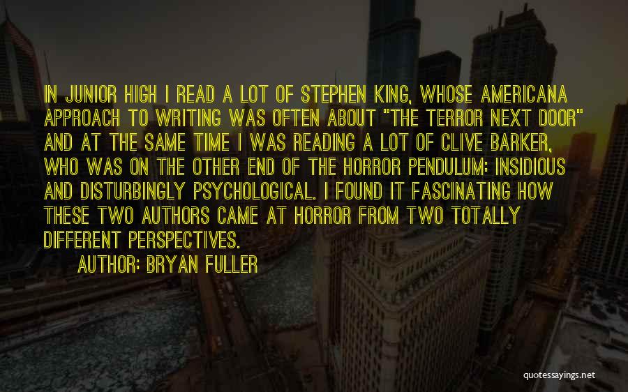 Psychological Horror Quotes By Bryan Fuller
