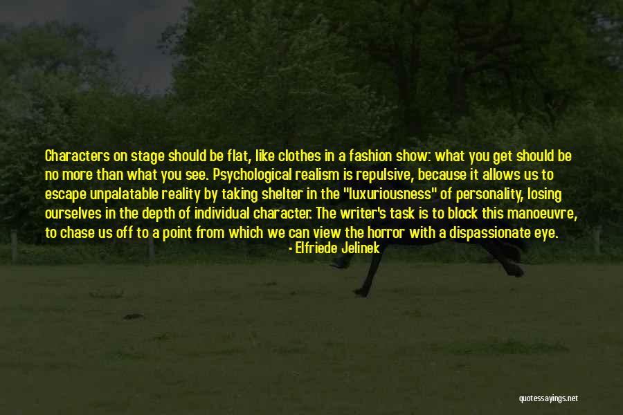 Psychological Horror Quotes By Elfriede Jelinek