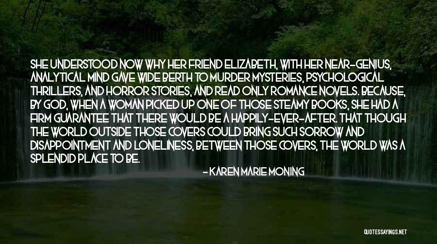 Psychological Horror Quotes By Karen Marie Moning Psychological Horror Quotes By Karen Marie Moning