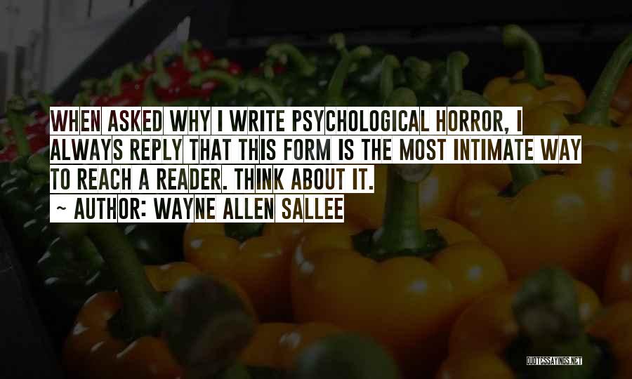Psychological Horror Quotes By Wayne Allen Sallee