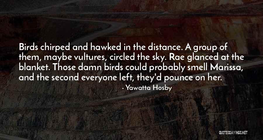 Psychological Horror Quotes By Yawatta Hosby