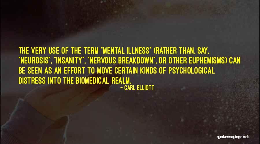 Psychological Illness Quotes By Carl Elliott Psychological Illness Quotes By Carl Elliott