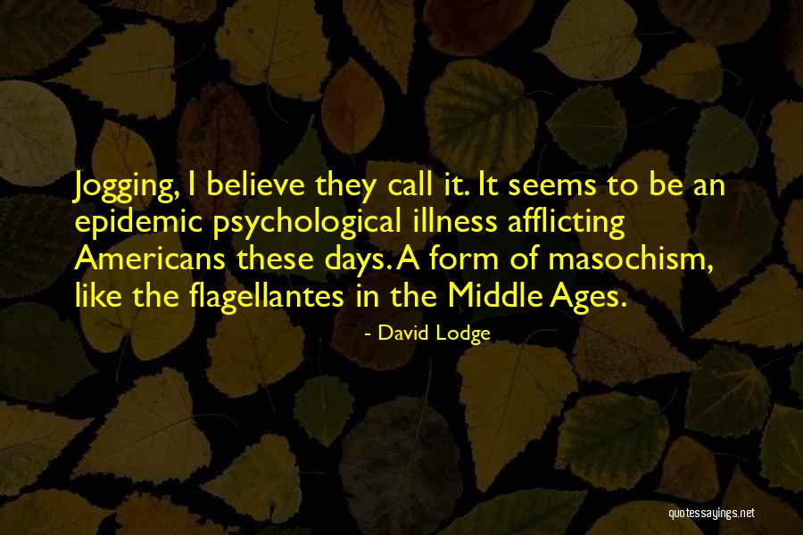 Psychological Illness Quotes By David Lodge Psychological Illness Quotes By David Lodge