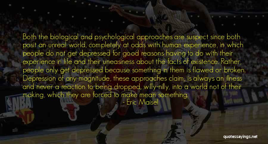 Psychological Illness Quotes By Eric Maisel Psychological Illness Quotes By Eric Maisel