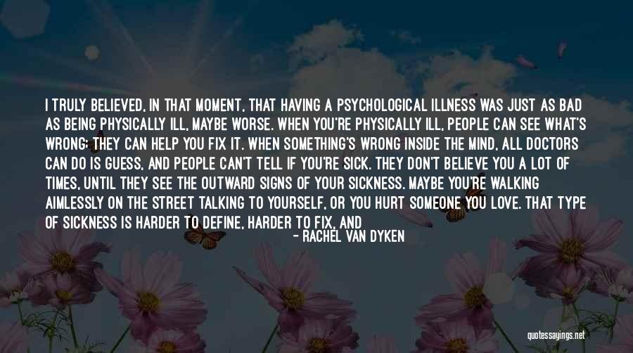 Psychological Illness Quotes By Rachel Van Dyken Psychological Illness Quotes By Rachel Van Dyken