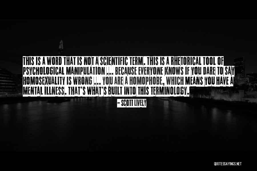 Psychological Illness Quotes By Scott Lively Psychological Illness Quotes By Scott Lively