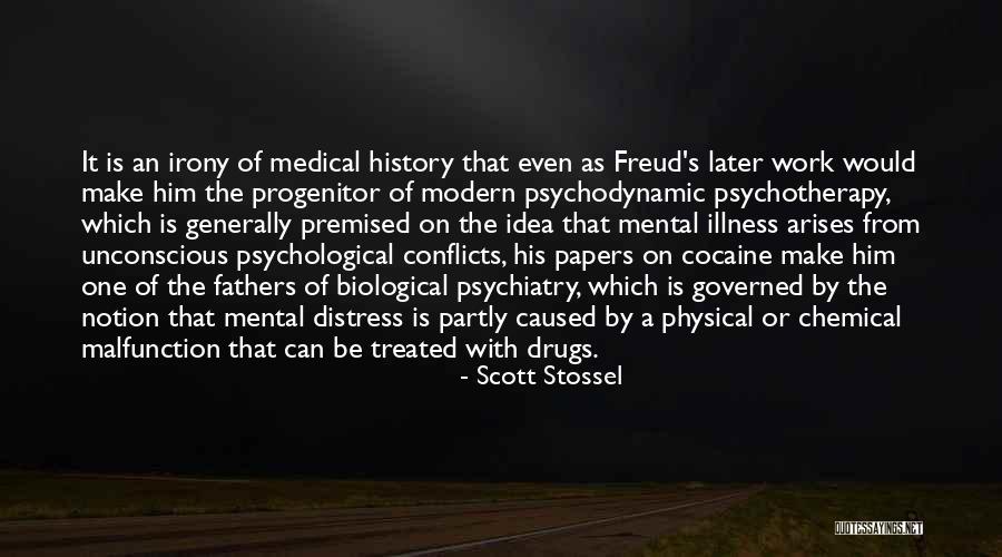 Psychological Illness Quotes By Scott Stossel Psychological Illness Quotes By Scott Stossel