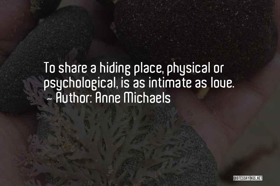 Psychological Love Quotes By Anne Michaels