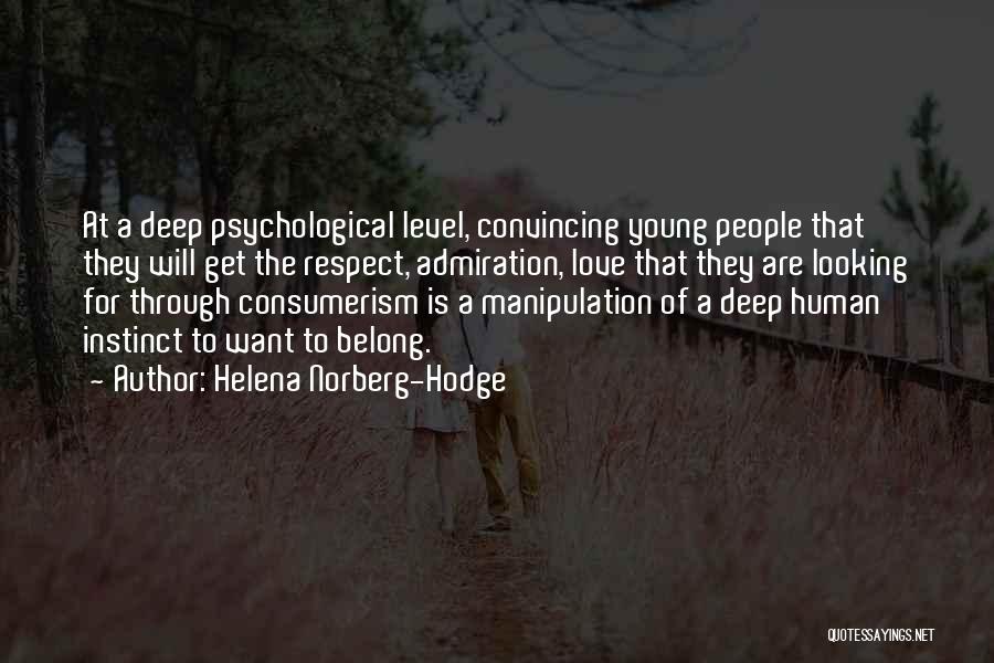 Psychological Love Quotes By Helena Norberg-Hodge