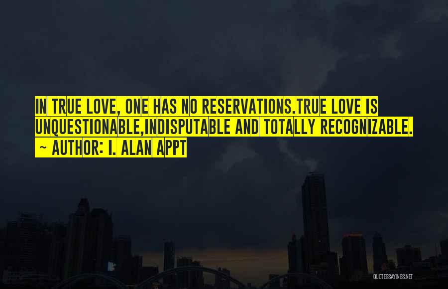 Psychological Love Quotes By I. Alan Appt