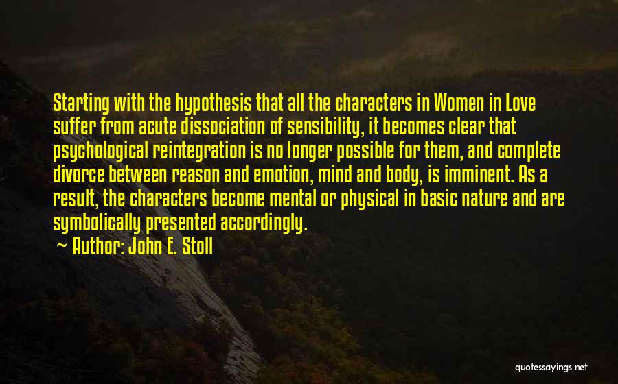 Psychological Love Quotes By John E. Stoll