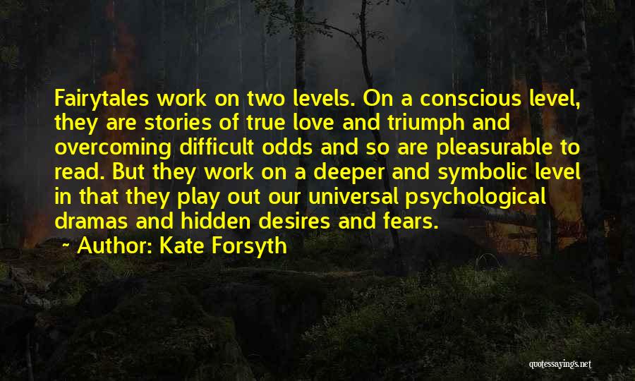 Psychological Love Quotes By Kate Forsyth