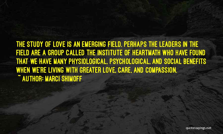 Psychological Love Quotes By Marci Shimoff