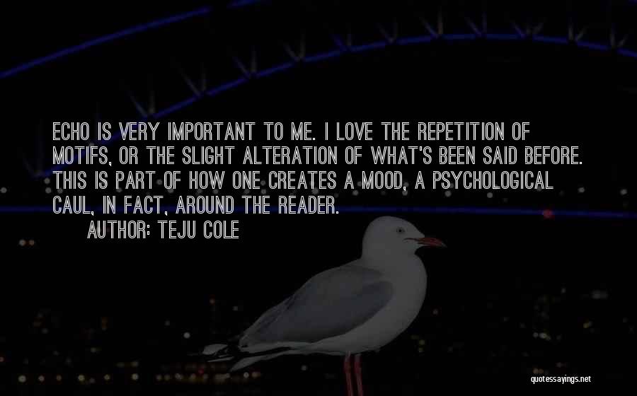 Psychological Love Quotes By Teju Cole