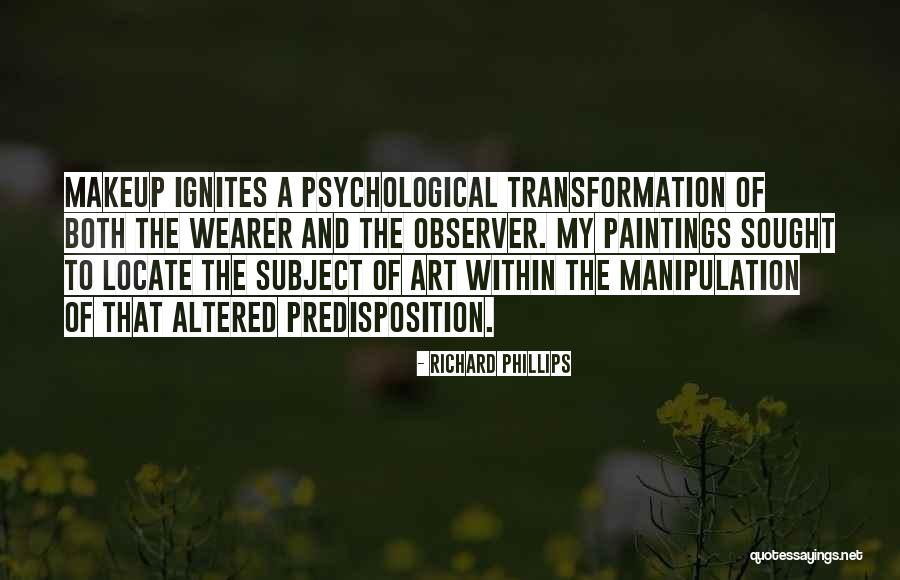 Psychological Manipulation Quotes By Richard Phillips Psychological Manipulation Quotes By Richard Phillips