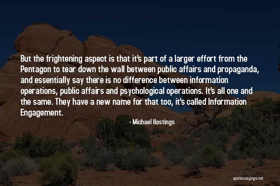 Psychological Operations Quotes By Michael Hastings