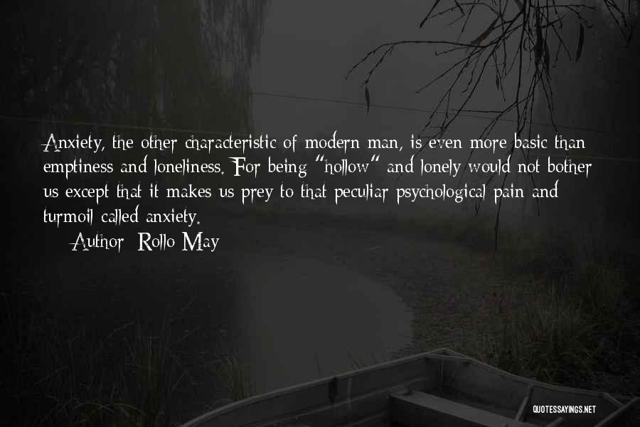 Psychological Pain Quotes By Rollo May