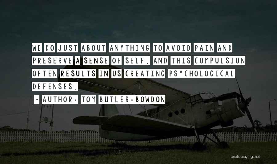 Psychological Pain Quotes By Tom Butler-Bowdon