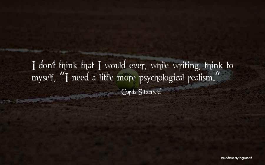 Psychological Quotes By Curtis Sittenfeld Psychological Quotes By Curtis Sittenfeld