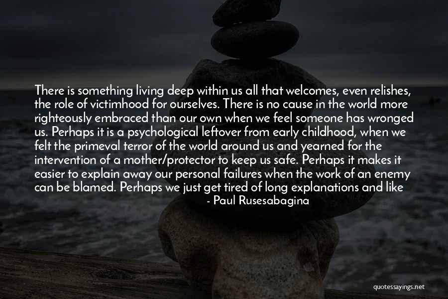 Psychological Quotes By Paul Rusesabagina Psychological Quotes By Paul Rusesabagina