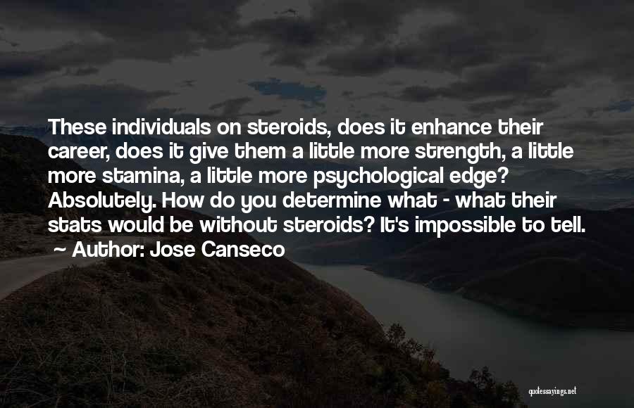 Psychological Strength Quotes By Jose Canseco