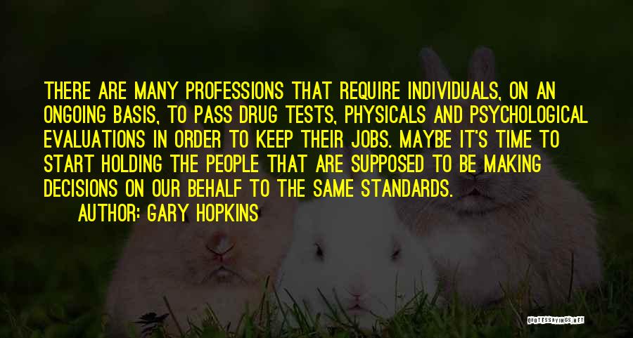 Psychological Tests Quotes By Gary Hopkins