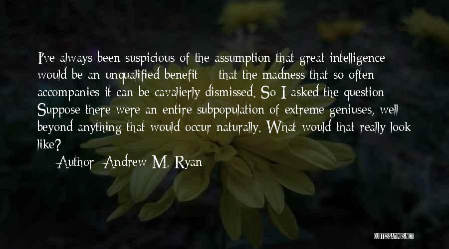Psychological Thriller Quotes By Andrew M. Ryan