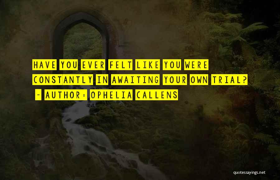 Psychological Thriller Quotes By Ophelia Callens