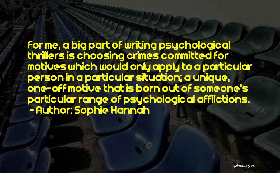 Psychological Thrillers Quotes By Sophie Hannah