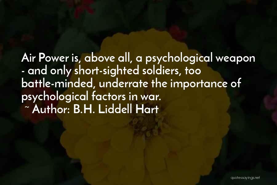 Psychological War Quotes By B.H. Liddell Hart