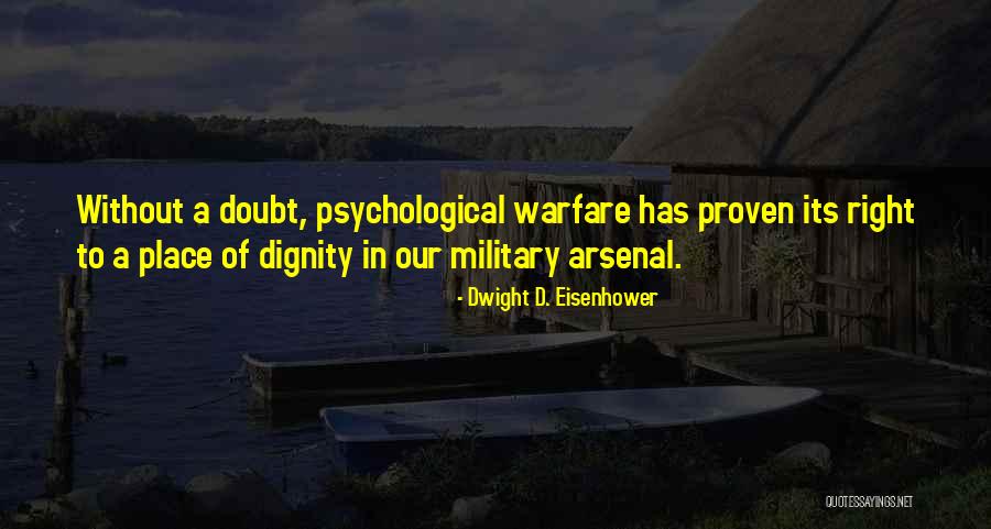 Psychological Warfare Quotes By Dwight D. Eisenhower Psychological Warfare Quotes By Dwight D. Eisenhower