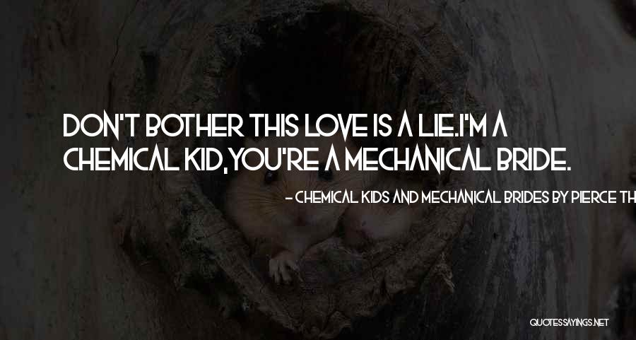 Psychologieest Quotes By Chemical Kids And Mechanical Brides By Pierce The Veil Psychologieest Quotes By Chemical Kids And Mechanical Brides By Pierce The Veil