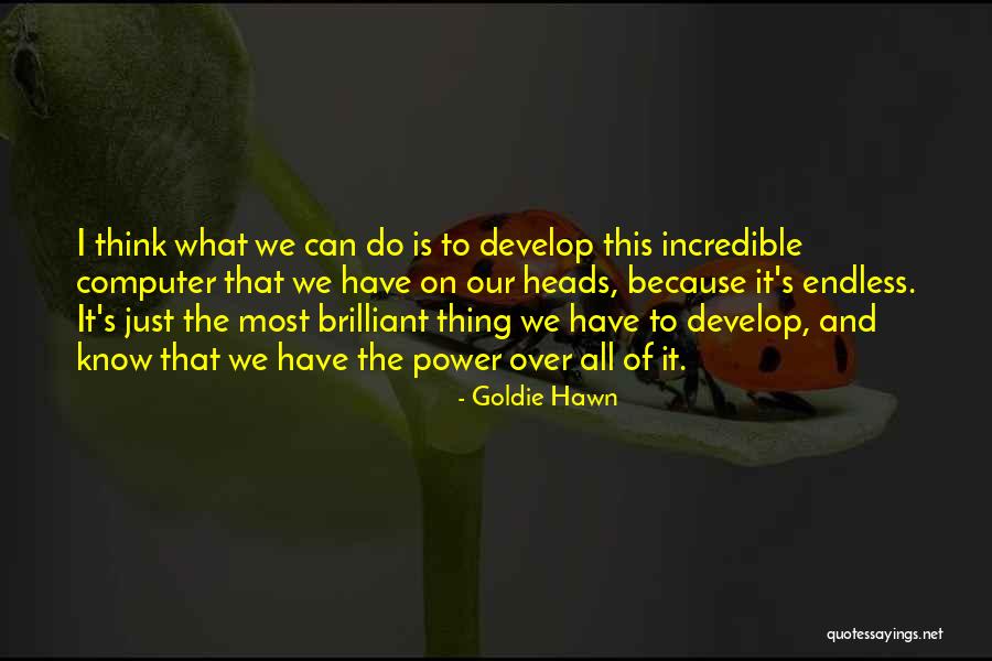 Psychologisms Quotes By Goldie Hawn Psychologisms Quotes By Goldie Hawn