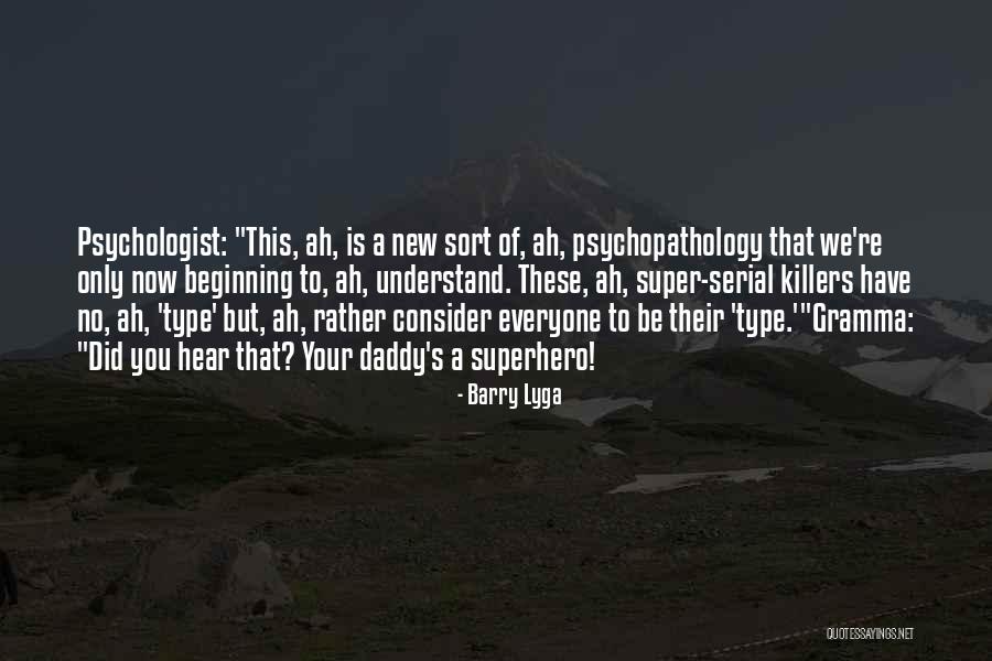 Psychologist Quotes By Barry Lyga