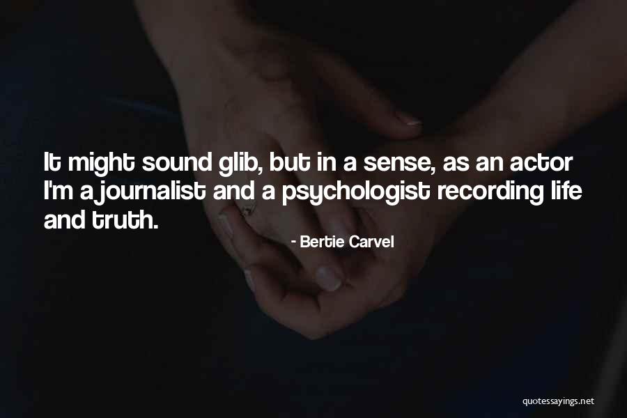 Psychologist Quotes By Bertie Carvel