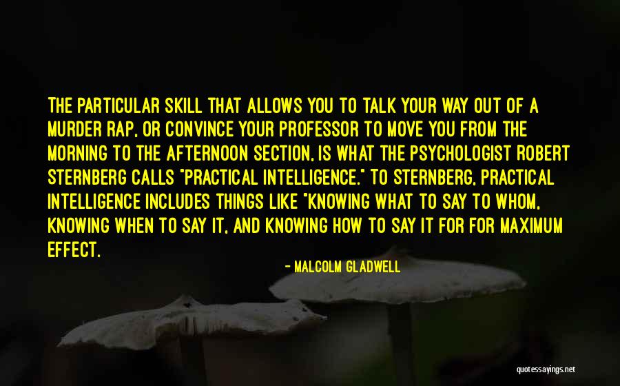 Psychologist Quotes By Malcolm Gladwell